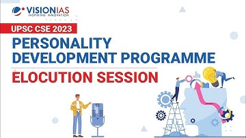 UPSC CSE 2023 Personality Development Programme I Elocution Session