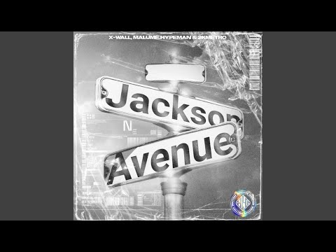 Jackson Avenue (feat. Malume.hypeman & 2kMetro)