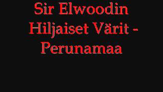 Video voorbeeld van "Sir Elwoodin Hiljaiset Värit - Perunamaa"