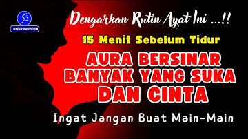 RUQYAH PEMBUKA AURA WAJAH !! Dengar 10 Menit Aura Langsung Bersinar Banyak Yang Suka dan Cinta