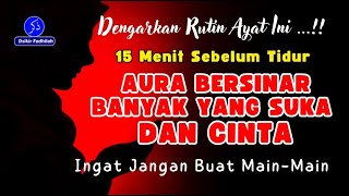 RUQYAH PEMBUKA AURA WAJAH !! Dengar 10 Menit Aura Langsung Bersinar Banyak Yang Suka dan Cinta