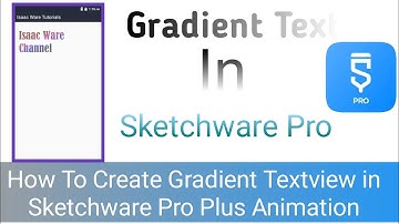 How to create gradient textview in Sketchware Pro plus Animation