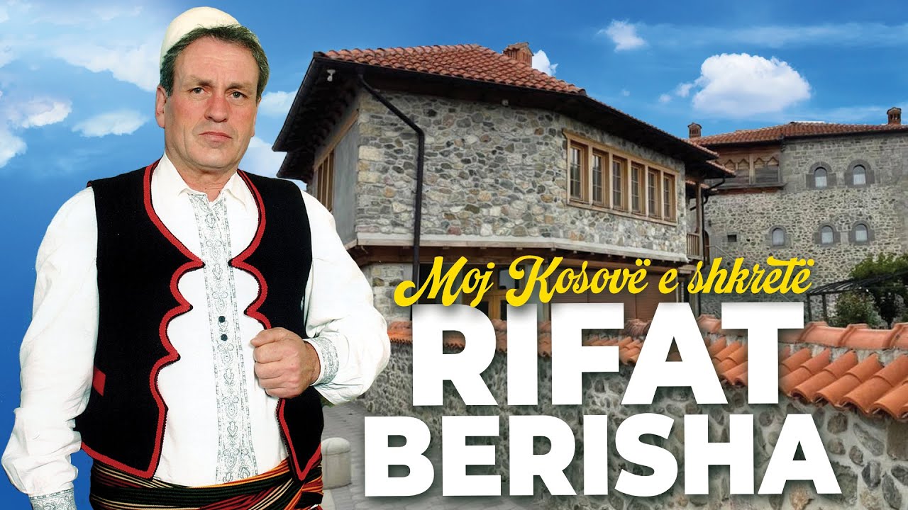 Rifat Berisha - Moj Kosove e shkrete
