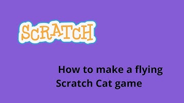How to make a flying Scratch Cat game 1️⃣