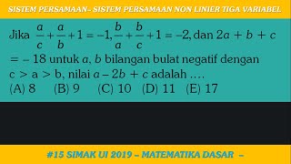 #15 MATEMATIKA DASAR SIMAK UI 2019 kode 524 NO 9 (SISTEM PERSAMAAN NON LINIER TIGA VARIABEL)