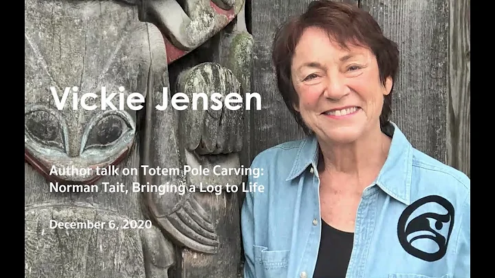 Vickie Jensen - Author talk on Totem Pole Carving:...