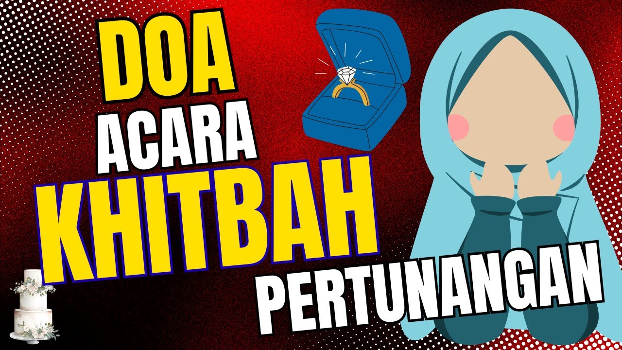 DOA ACARA KHITBAH II PERTUNANGAN II LAMARAN 