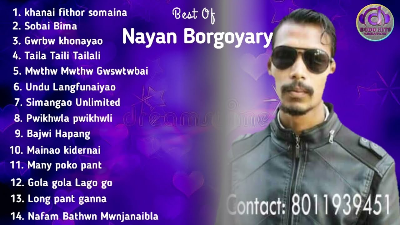 Best of Nayan Borgoyary  Old Nayan Borgoyary hits songs  Latest Bodo Songs 