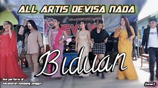 ALL ARTIS DEVISA NADA - BIDUAN (cover)live perform di kec.kembang janggut