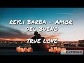 Reyli Barba - Amor Del Bueno | Español and English Letra/Lyrics