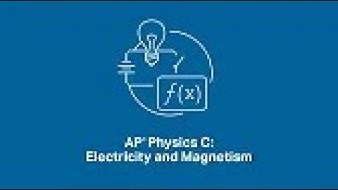 AP Physics C Electricity and Magnetism condensed videos (timestamps for topics in description)