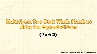 Multiplying Two-Digit Whole Numbers Using The Expanded Form Part 2
