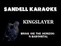 Bring me the horizon  kingslayer ft babymetal karaoke