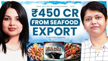Seafood Export Masterclass: How to Take Indian Products to 80+ Countries | KDSushma