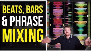 BEATS, BARS AND PHRASE MIXING - (COUNTING MUSIC FOR DJ