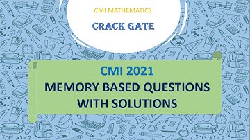 CMI 2021 MEMORY BASED QUESTION WITH SOLUTION
