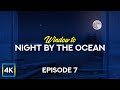 Window to Night by the Ocean 4K - Full Moon &amp; Starry Sky with Gentle Waves Sound- Episode 7