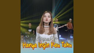 Hanya Ingin Kau Tahu