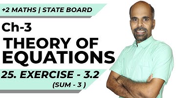 12th | ex. 3.2 | Q.No. 3 | Theory of Equations | State Board | ram maths
