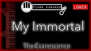 Video thumbnail of "My Immortal (LOWER -3) - Evanescence - Piano Karaoke Instrumental"