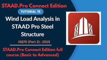STAAD Pro CONNECT Edition Full Tutorial (2025) | Ep.15 Wind Load Analysis in Steel Structure