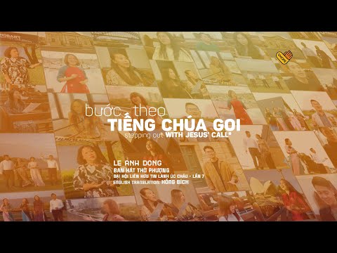 Bước Theo Tiếng Chúa Gọi (STEPING OUT WITH JESUS’CALL) | Ban Hát Thờ Phượng ĐHTLLHUC Lần 7