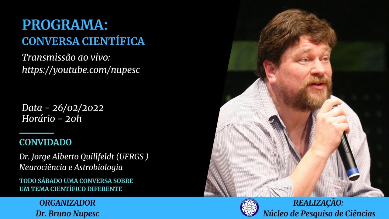 Conversa científica | Dr. Jorge Quillfeldt - Neurobiologia e Astrobiologia