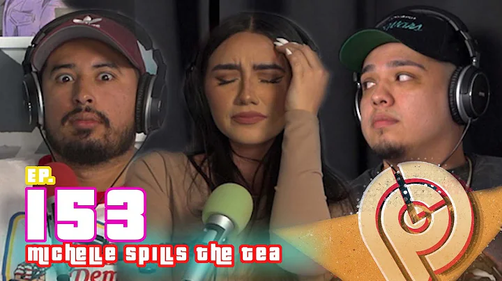 Michelle Spills The Tea ep.153
