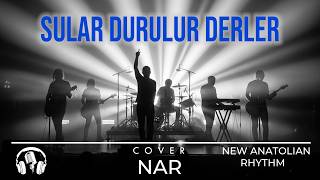 Sular Durulur Derler Rock Cover - Rock Ritmiyle - Nar / New Anatolian Rhythm