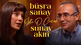 Büşra Sanay | Sunay Akın ile İşte O Çocuk