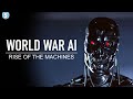 World War AI: When Robots Take Over...