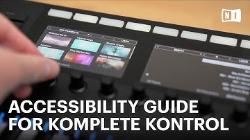 Using KOMPLETE KONTROL Accessibility Features | Native Instruments