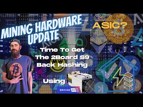 Hardware Update - The 2Board S9 - Bringing The S9 Back Online And Hashing With BraiinsOS+