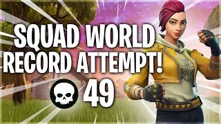 49 KILL SQUAD GAME - WORLD RECORD ATTEMPT - Fortnite Battle Royale