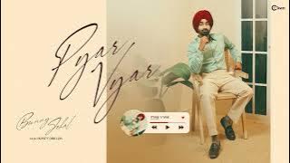 Pyar Vyar (  Audio ) Bunny Johal | Honey Dhillon | Latest Punjabi Songs 2024 | C Town |