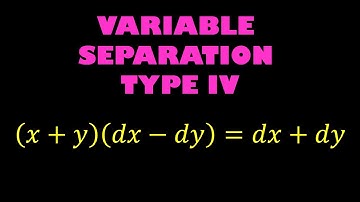 11.12 - Differential Equations | Equations Reducible to Variable Separable Form - TYPE IV