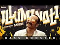 Illuminati  bass boosted audio  aavesham  jithu madhavan  fahadh faasil  sushin shyam  dabzee