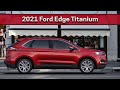 2021 Ford Edge Titanium |  Learn everything about the 2021 Edge