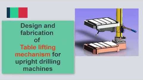 Table lifting mechanism for drilling machines | Mechanical Project