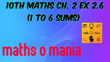 10th maths CH. 2 Ex. 2.6 (1 to 6 sums)