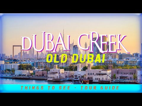 Bur Dubai & Al Seef🇦🇪 Things to do in Dubai Creek | A Traditional Arabic Souk | Tour Guide with Map