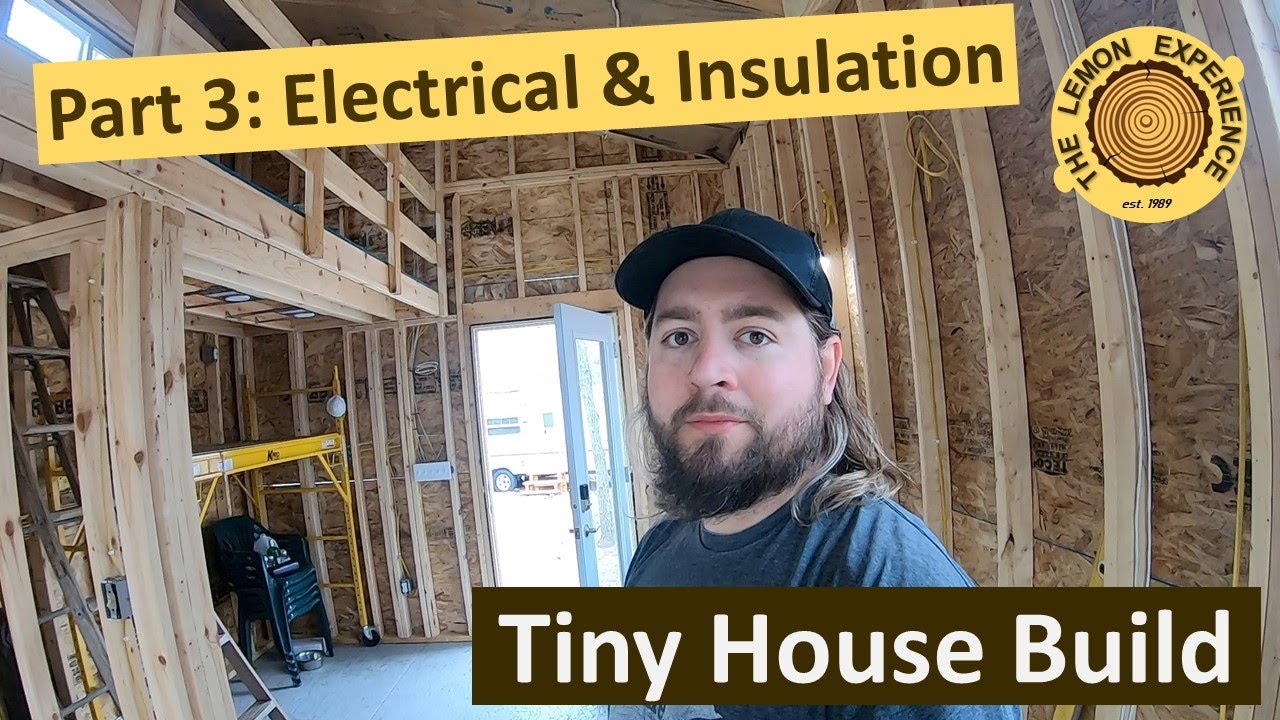 Tiny House Build Part 3: Electrical & Insulation - YouTube