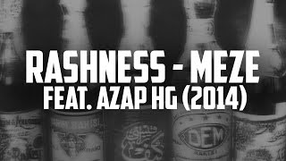 Rashness - Meze (Feat. Azap HG) Resimi