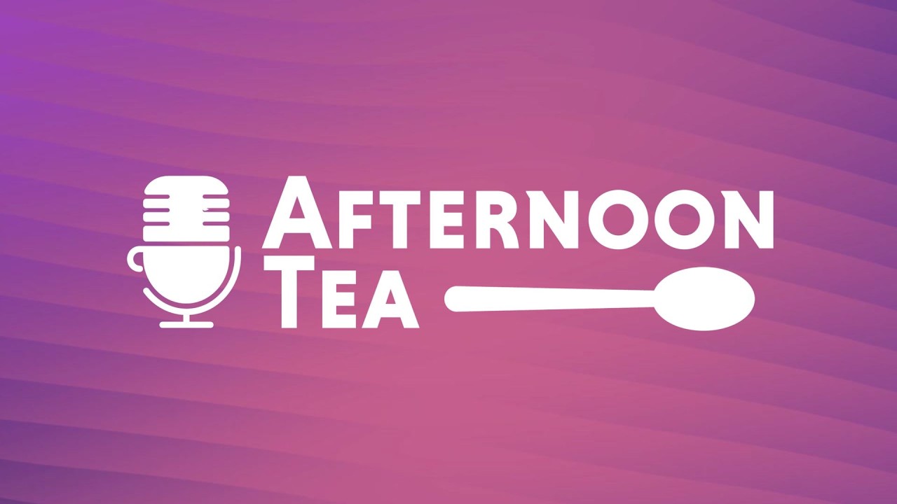 Afternoon Tea: LIVE 2026