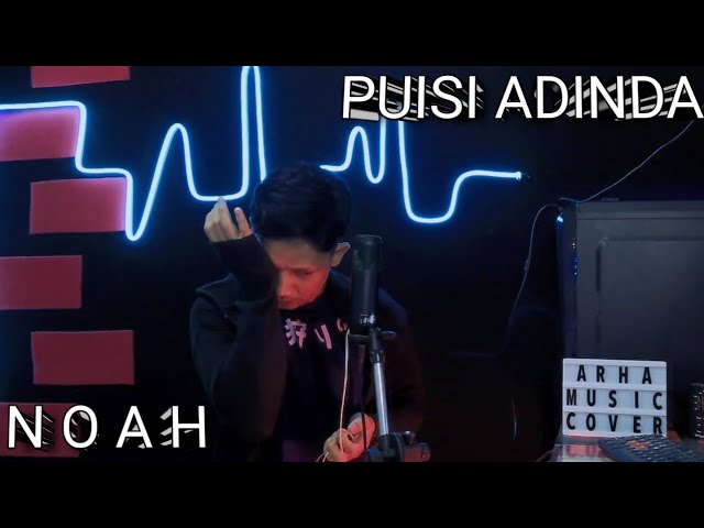 Puisi Adinda - NOAH || COVER BY (ARHA)