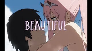 Darling in the FranXX「AMV」- Beautiful