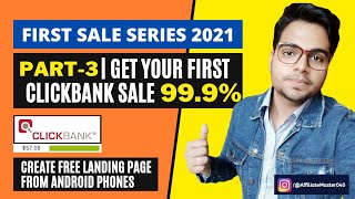 Part-3 | How To Make First ClickBank Sale 99.9% | How To Create Landing Page From Smartphones