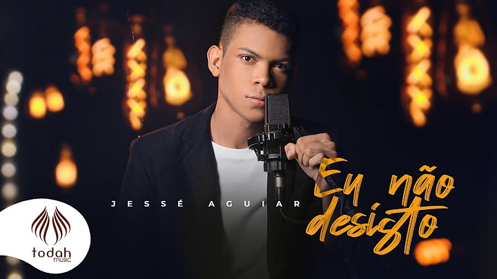 Jessé Aguiar | Eu Não Desisto [Clipe Oficial]