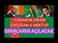 MEKTUP VAR TÜRKMEN SANATÇILARDAN ERDOĞANA