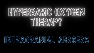 Hyperbaric Oxygen Therapy Intracranial Abscess
